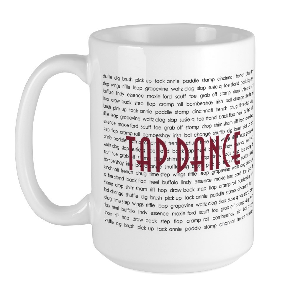 11oz mug Tap Dance - Printed Ceramic Coffee Tea Cup Gift