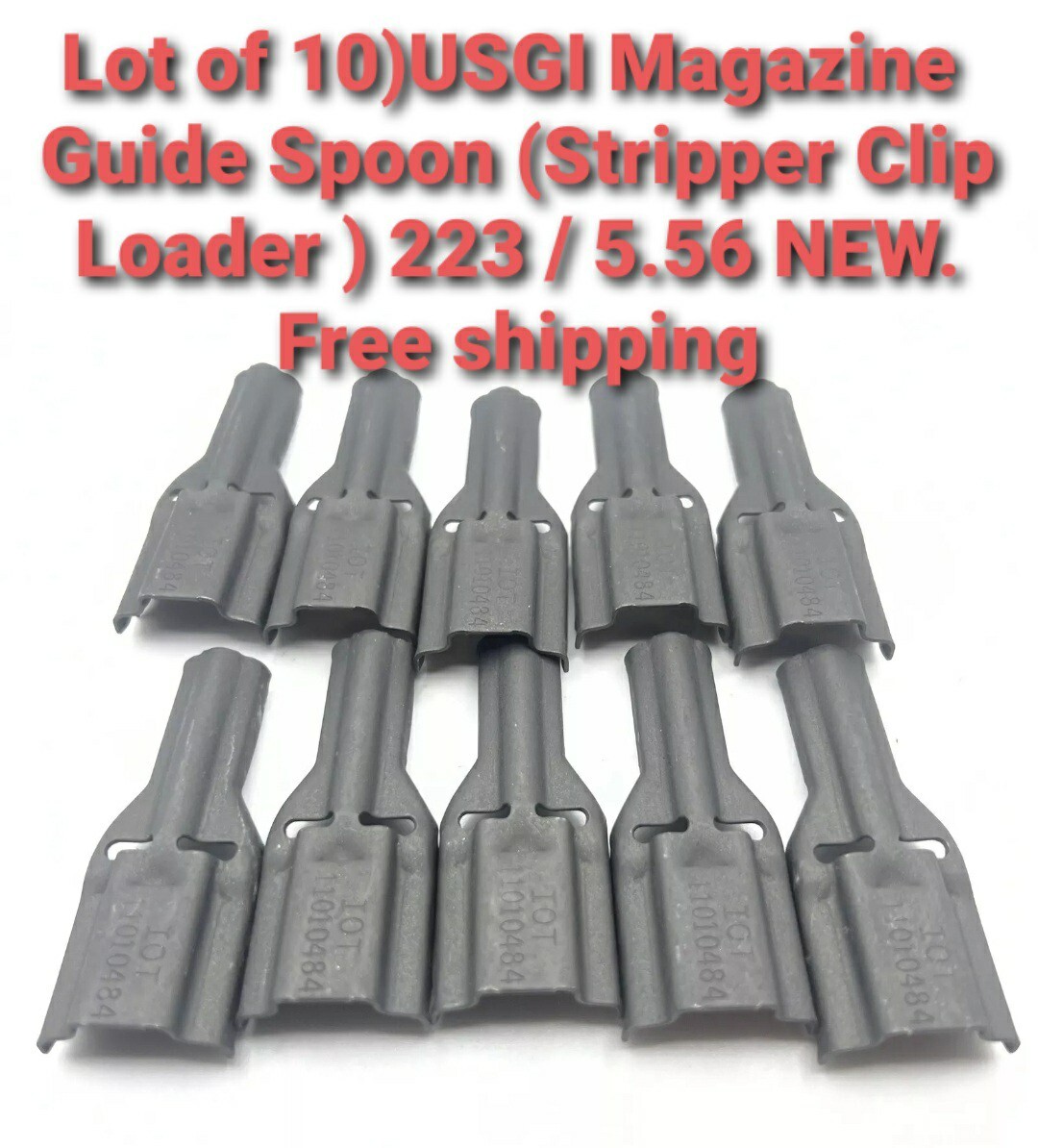 10 NEW USGI Magazine Guide Spoon (Stripper Clip Loader ) 223 / 5.56 BRAND NEW