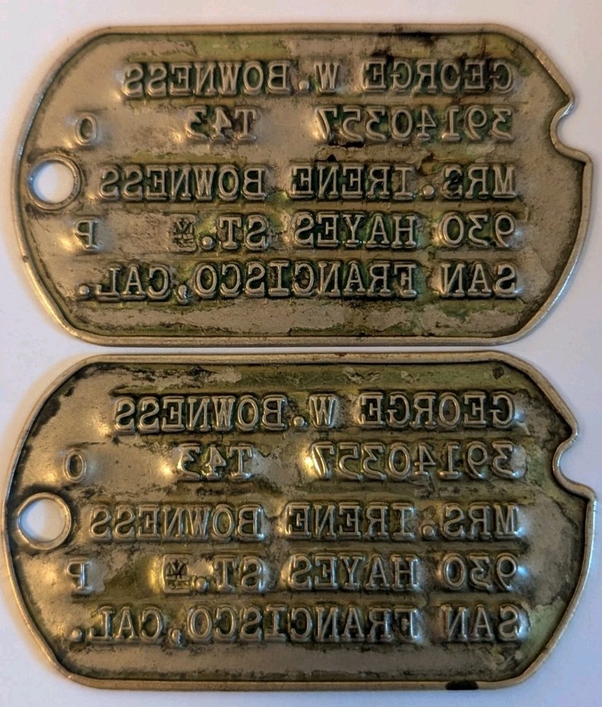 WW2 US Army Next of Kin Dog Tag Pr - George W Bowness SF Cal 39140357 T43 XB