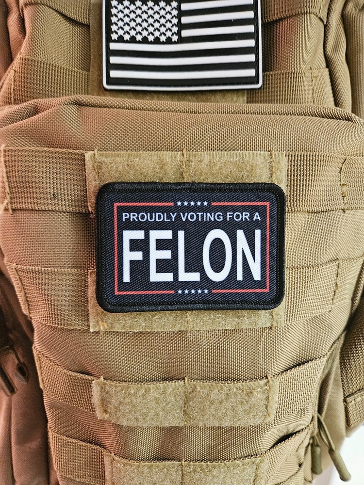 Proudly voting for a felon 2"x3" hook & loop backing patch funny meme black