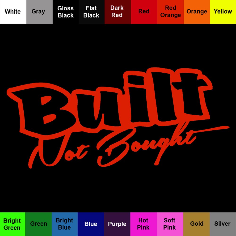 Built Not Bought Sticker - Auto Builder Not Bought Decal