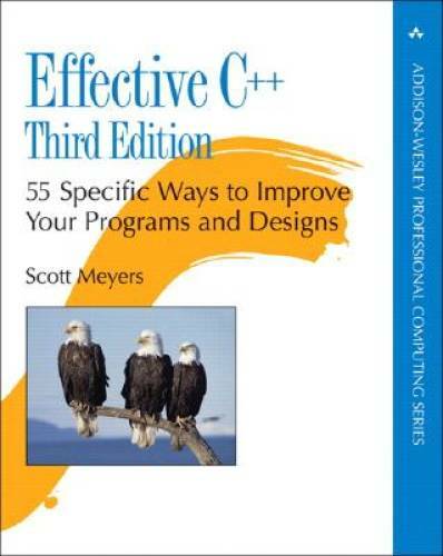Effective C++: 55 Specific Ways to Improve Your Programs and Designs (3rd - GOOD