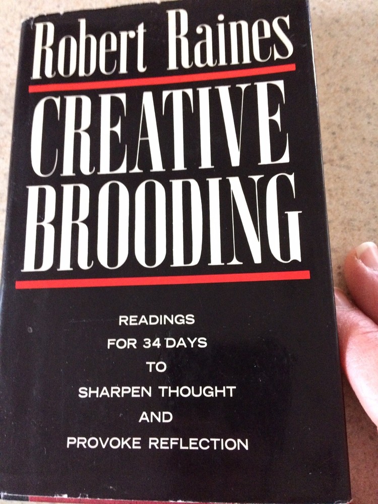 Creative Brooding By Robert Raines