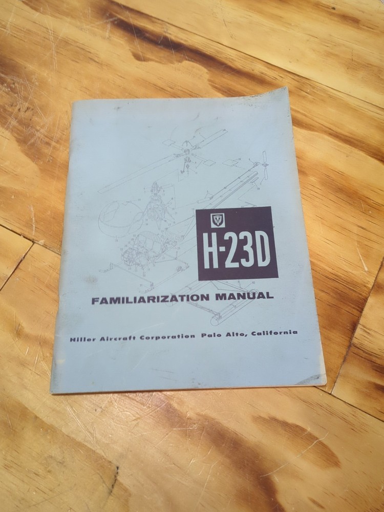 Hiller H-23D Familiarization Manual.