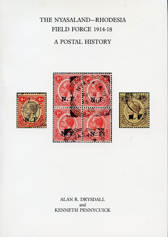 The Nyasaland - Rhodesia Field Force 1914-18, by Drysdall & Pennycuick, 1986