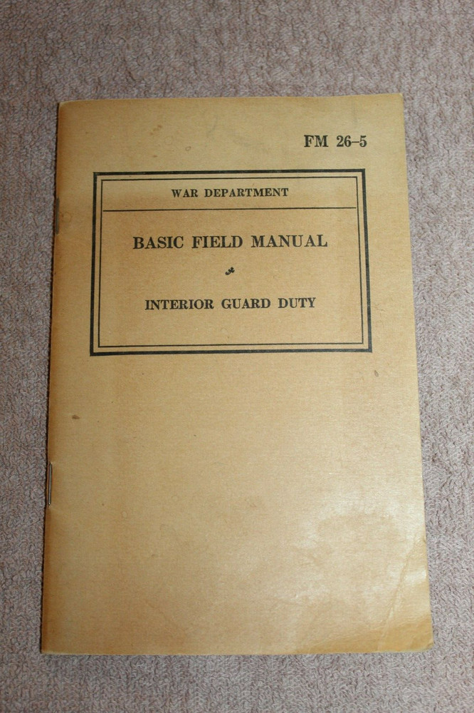 Original WW2 U.S. War Department "Interior Guard Duty'' Book, 1942 dated