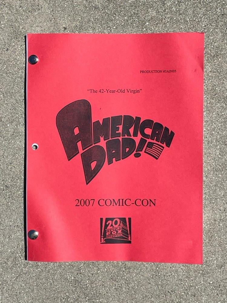 RARE American Dad Comic Con 2007 Panel Draft 42-Yr Old Virgin Production Script