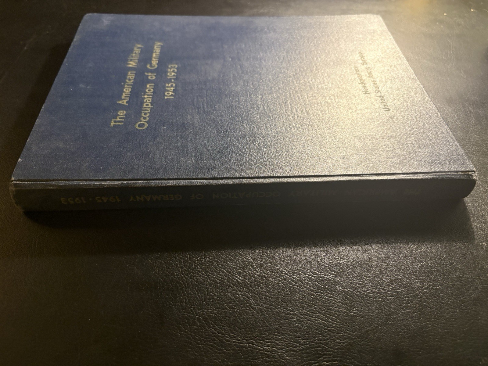 SIGNED American Military Occupation Germany 1945-53 USAREUR WWII HC