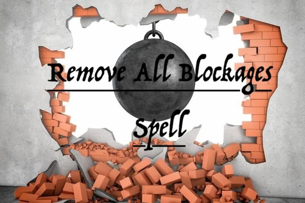 Remove All Blockages in My Way Spell