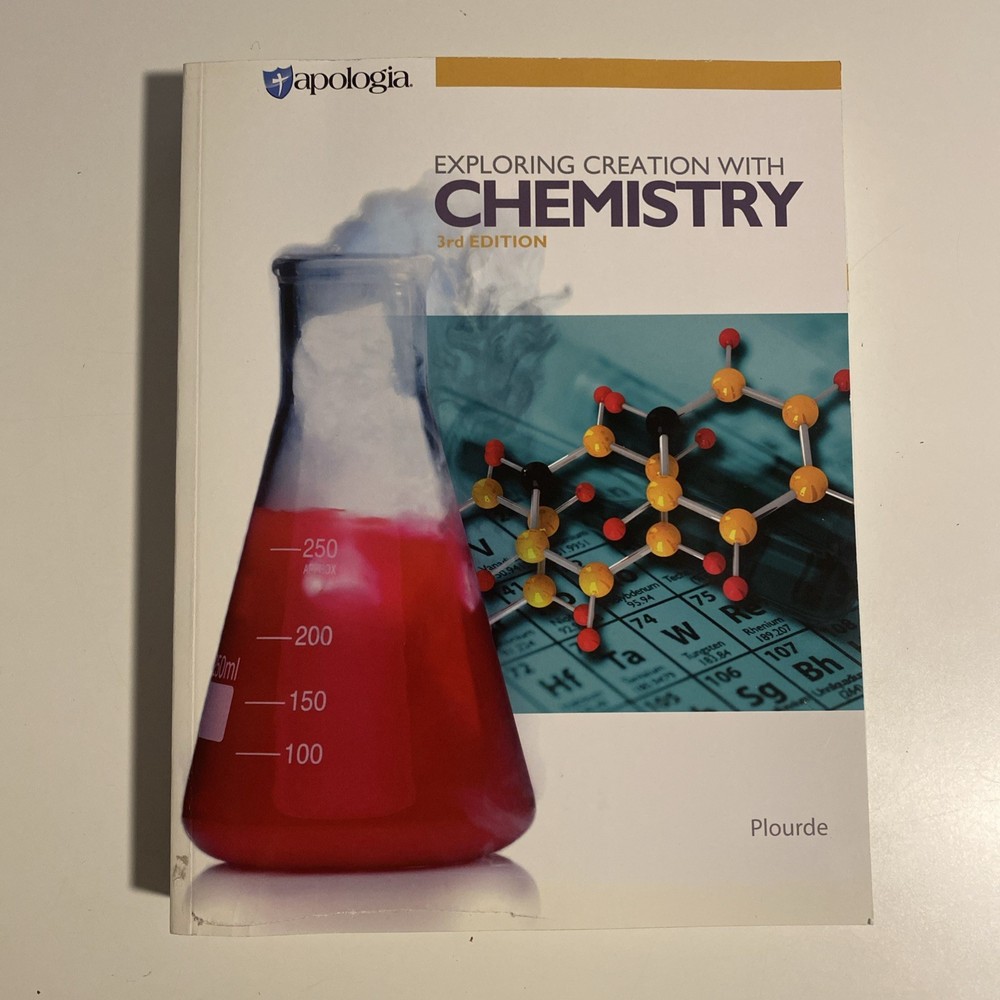 #1 Apologia Exploring Creation With Chemistry Third Edition Textbook