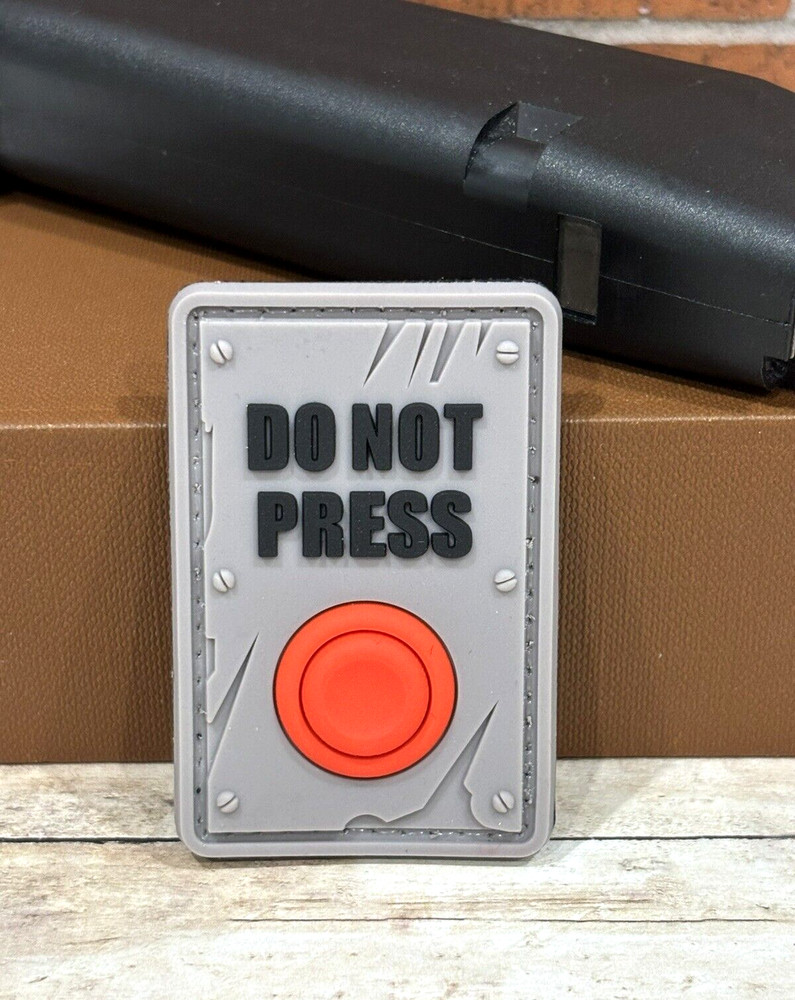 Tactical PVC Patch - Do Not Press My Button Patch - Morale Funny Gun Patch