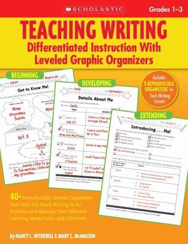 Teaching Writing: Differentiated Instruction With Leveled Graphic Organizers: ..