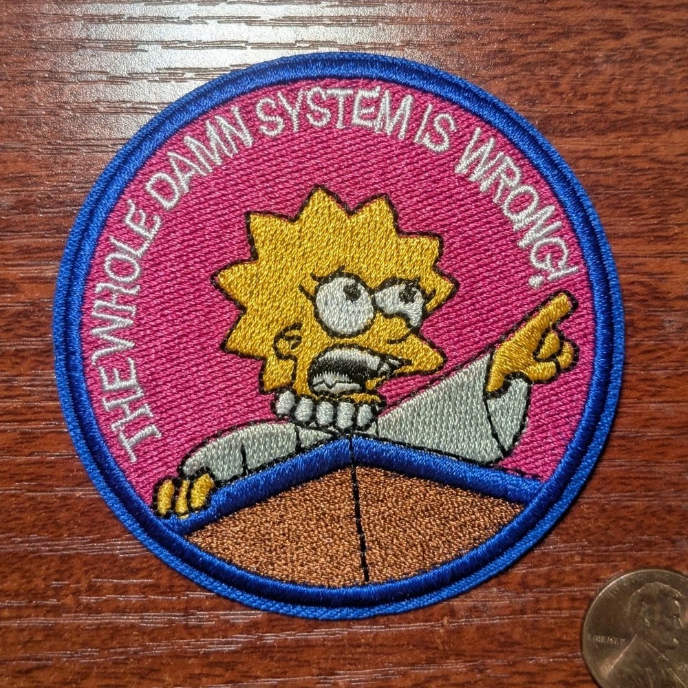 Lisa Simpsons Patch The Whole System Is Wrong Embroidered Iron On Patch 3"