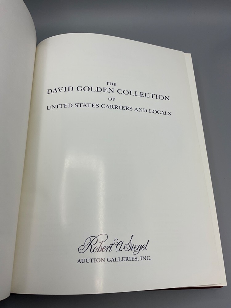 David Golden Collection United States Carriers Locals, Siegel Auction Catalog V2