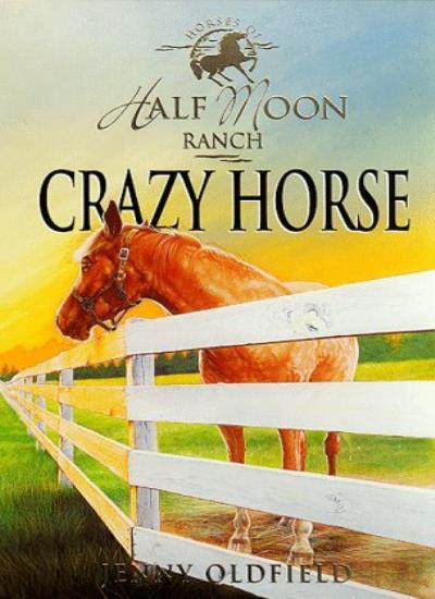 Crazy Horse (Half Moon Ranch Series) By Jenny Oldfield