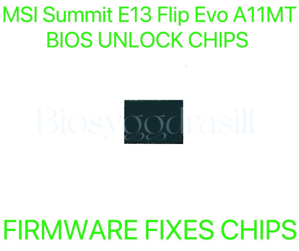 MSI Summit E13 Flip Evo A11MT, ADMIN NO PASSWORD FIRMWARE FIXES BIOS CHIP