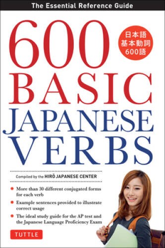 600 Basic Japanese Verbs: The Essential Reference Guide - Paperback - GOOD
