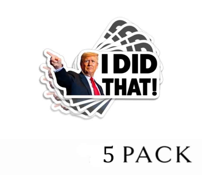 I DID THAT Trump Die Cut Gas Pump Stickers 2.5" Wide 10 pack