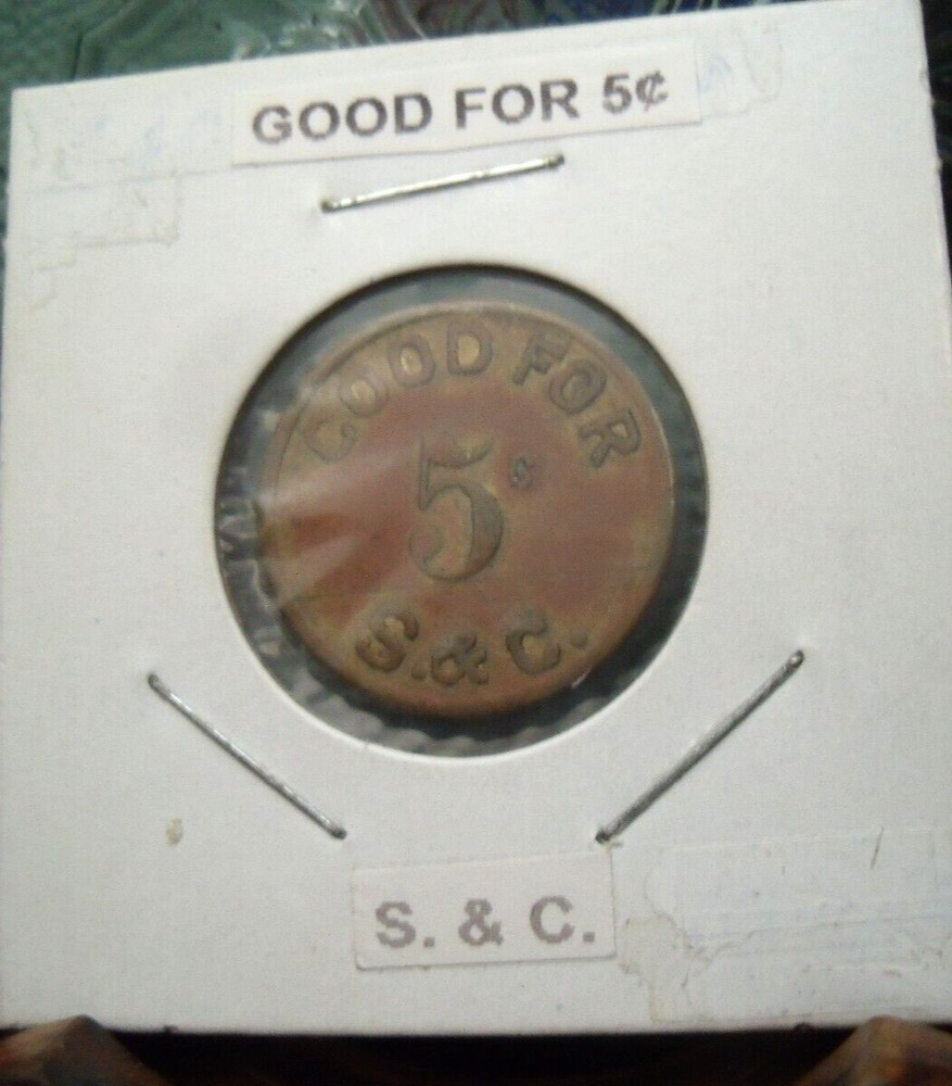 S & C GOOD FOR 5 CENT UNIFACE TOKEN   COPPER?