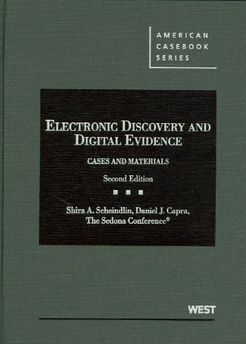 Electronic Discovery and Digital Evidence Cases and  by Scheindlin