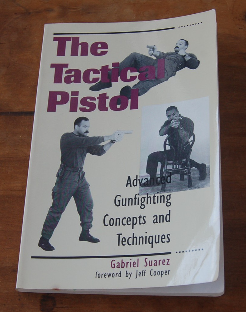THE TACTICAL PISTOL by GABRIEL SUAREZ, SOFT COVER