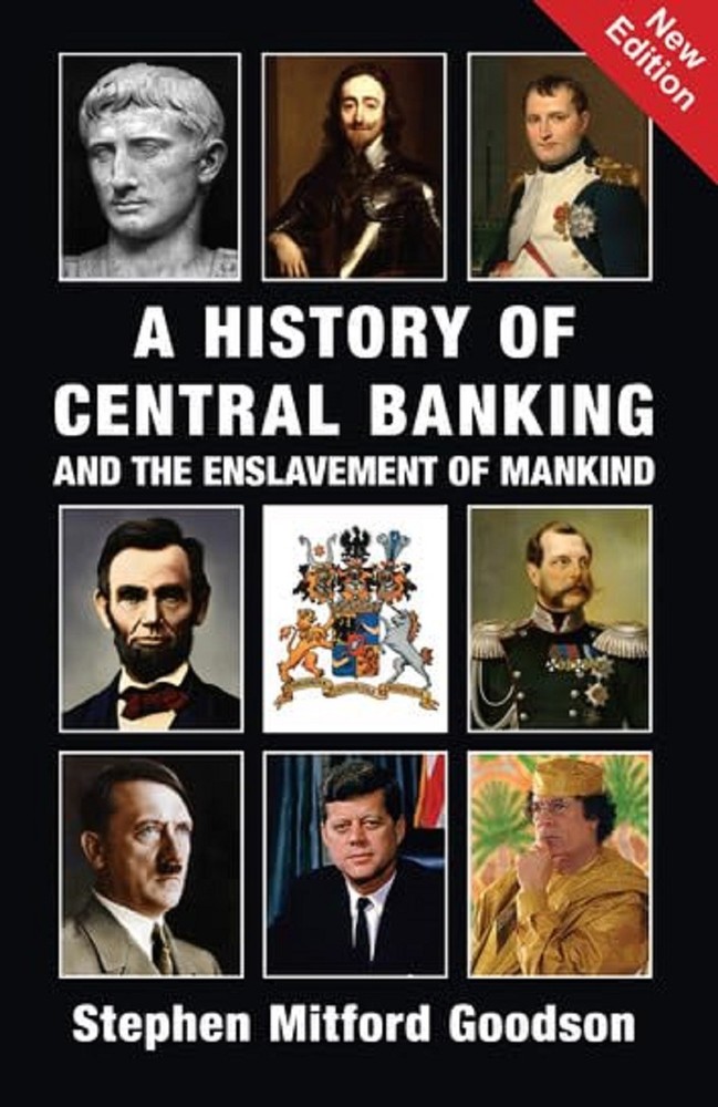 A History of Central Banking and the Enslavement of Mankind (English, Paperback)