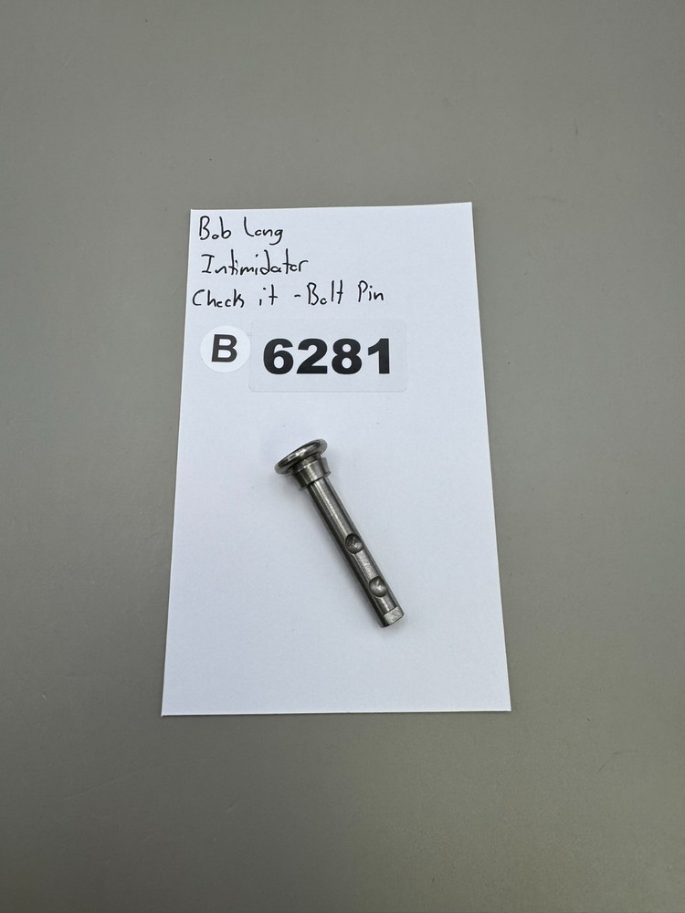 Bob Long Intimidator Check it-Bolt Pin