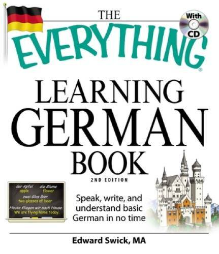 The Everything Learning German Book: Speak, write, and understand basic G - GOOD