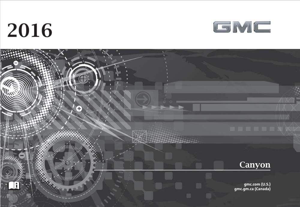 2016 GMC Canyon Owners Manual User Guide Reference Book OEM