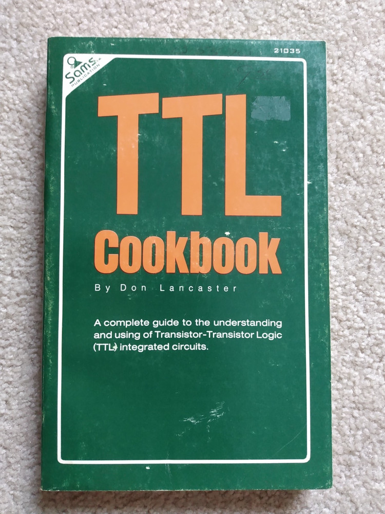 Don Lancaster TTL Cookbook A Complete Guide Understanding & Using TTL Circuits