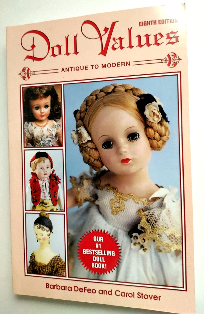 Doll Values Reference Book Antique to Modern Defeo / Stover Eighth Edition 2004