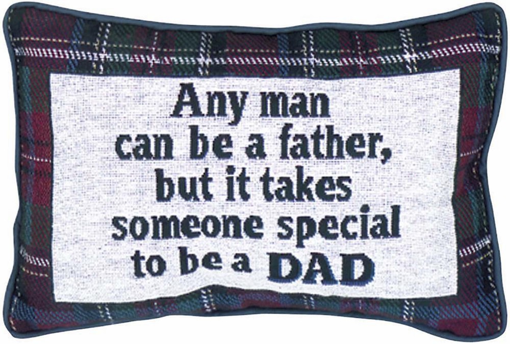 ANY MAN CAN BE A FATHER THROW PILLOW