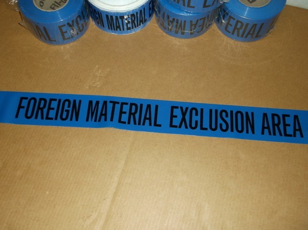 7 Blue Caution Tape Rolls That Read "Foreign Material Exclusion Area"