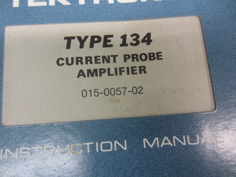 Tektronix Type 134 CURRENT PROBE AMPLIFIER Instruction Manual 070-0990-01