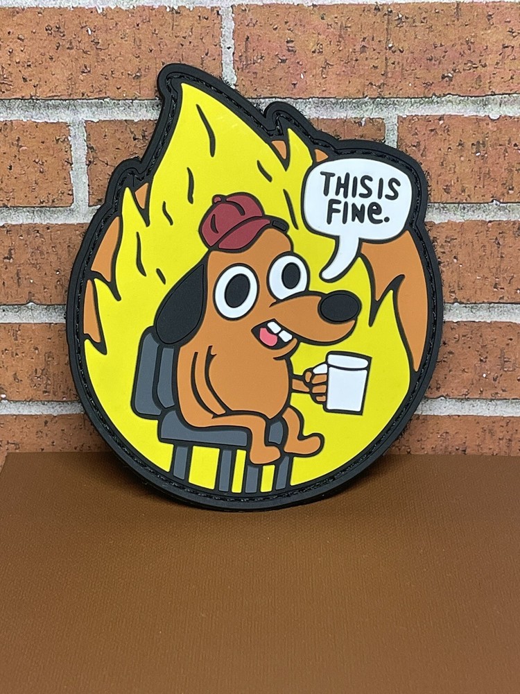 Tactical PVC Patch - This is Fine Patch - Hook Loop Funny Morale Patch