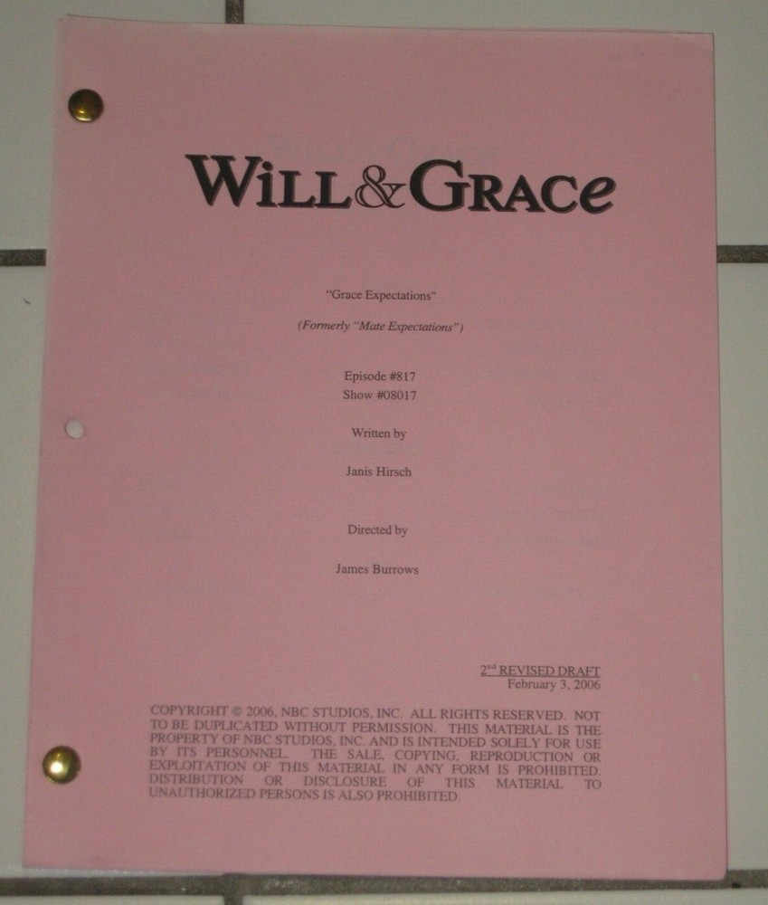 WILL & GRACE ORIGINAL SCRIPT FOR "GRACE EXPECTATIONS" REV. DRAFT SEASON 8 2006