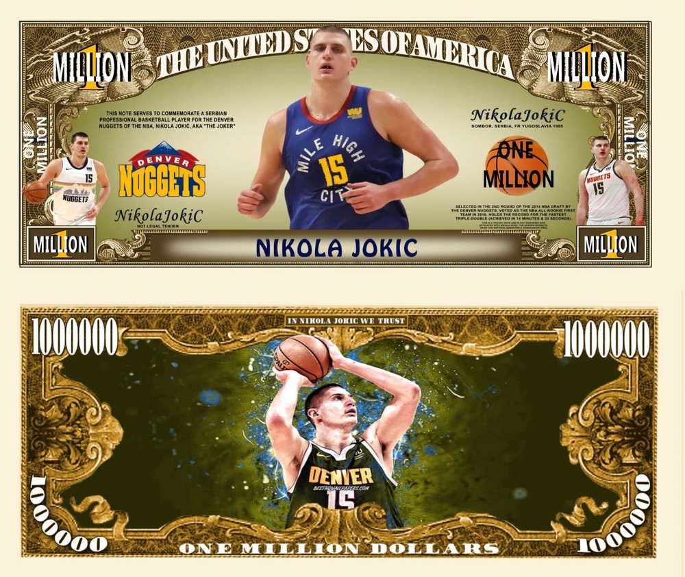 OUR NIKOLA JOKIC NOVELTY BILL  (25 EA)