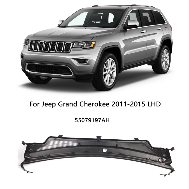 Windshield Wiper Cowl Panel Upper Fit 2011-2015 Jeep Grand Cherokee 55079197AH