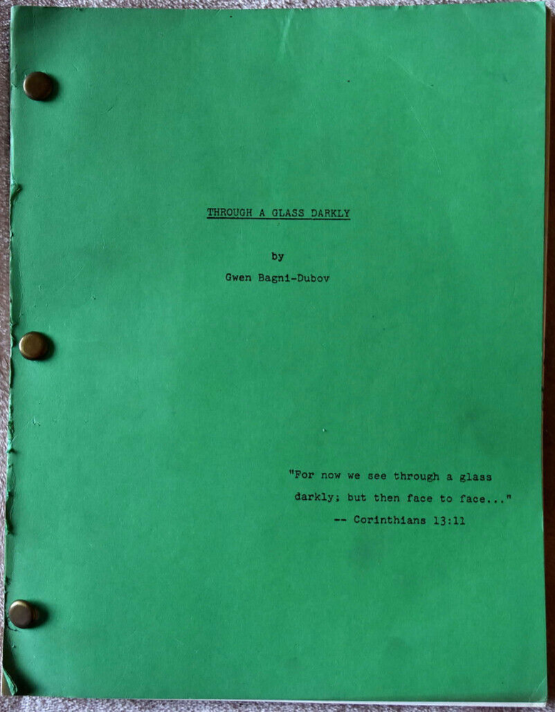"Through a Glass Darkly" Original Screenplay Script John and Gwen Bagni