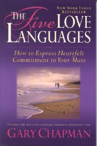 The Five Love Languages: How to Express Heartfelt Commitment to Your Mate - GOOD