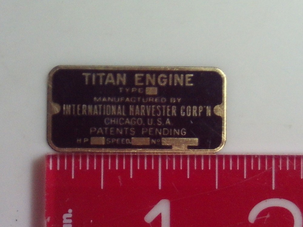 1/4 scale Model IHC Titan Engine Brass Name Plate tag Nameplate