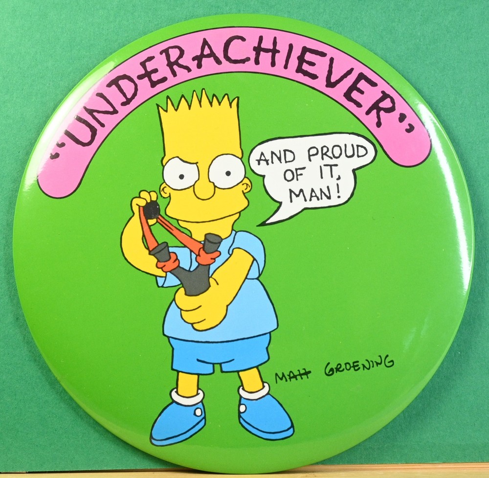 1989 Bart Simpson 6" Large Pinback Button Underachiever