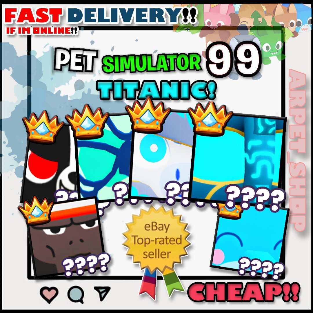 PET SIMULATOR 99 - PS99 - PET SIM 99 | TITANIC PETS | CHEAPEST!