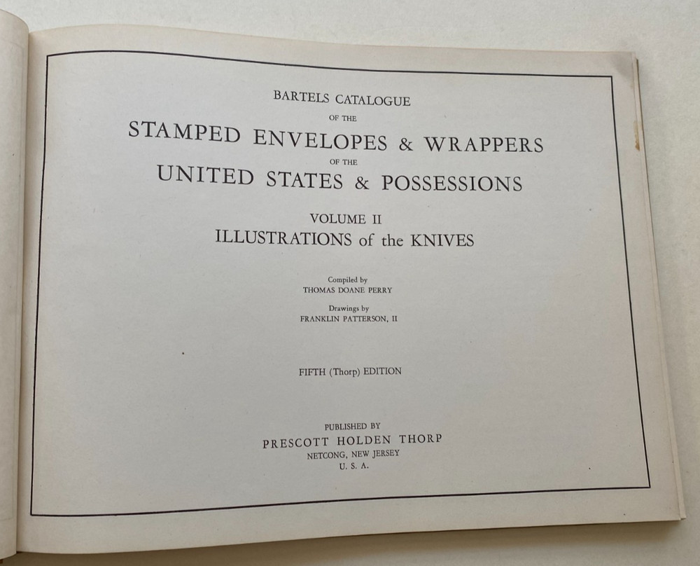 Bartels Catalogue of U.S. Stamped Envelopes Vol. 1 & 2 by Prescott Holden Thorp