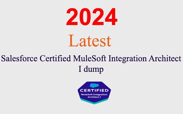 Salesforce MuleSoft Integration Architect I dump GUARANTEED (1 month update)