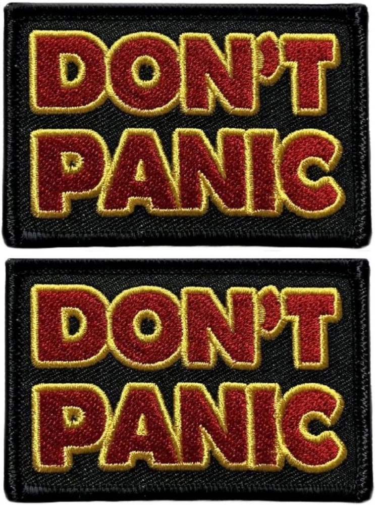 DON'T PANIC Embroidered Morale Patch  - 2PC Bundle  -3" X 2" HOOK BACKING