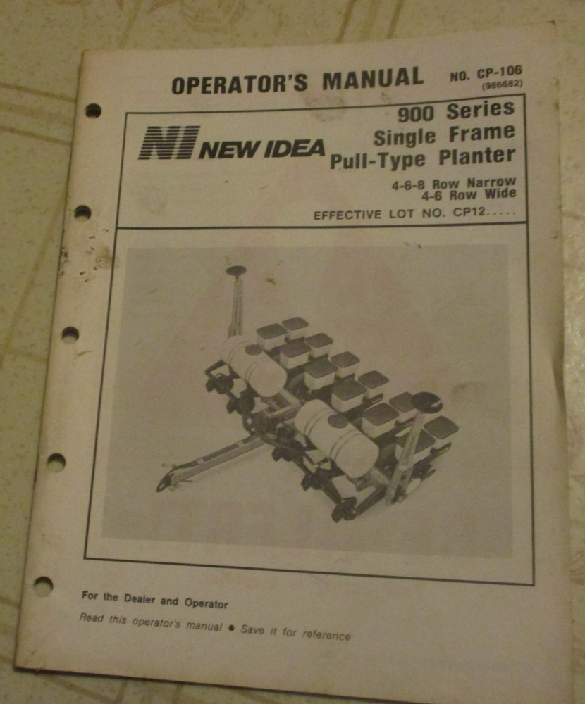 New Idea 900 series single frame Planter Operators Manual Original!