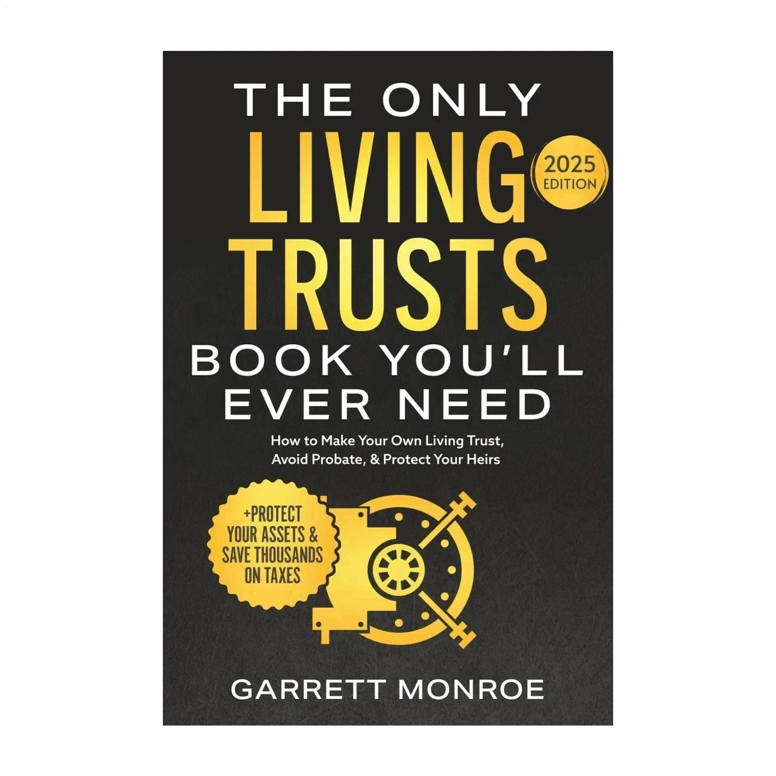 The Only Living Trusts  by Garrett Monroe, Paperback
