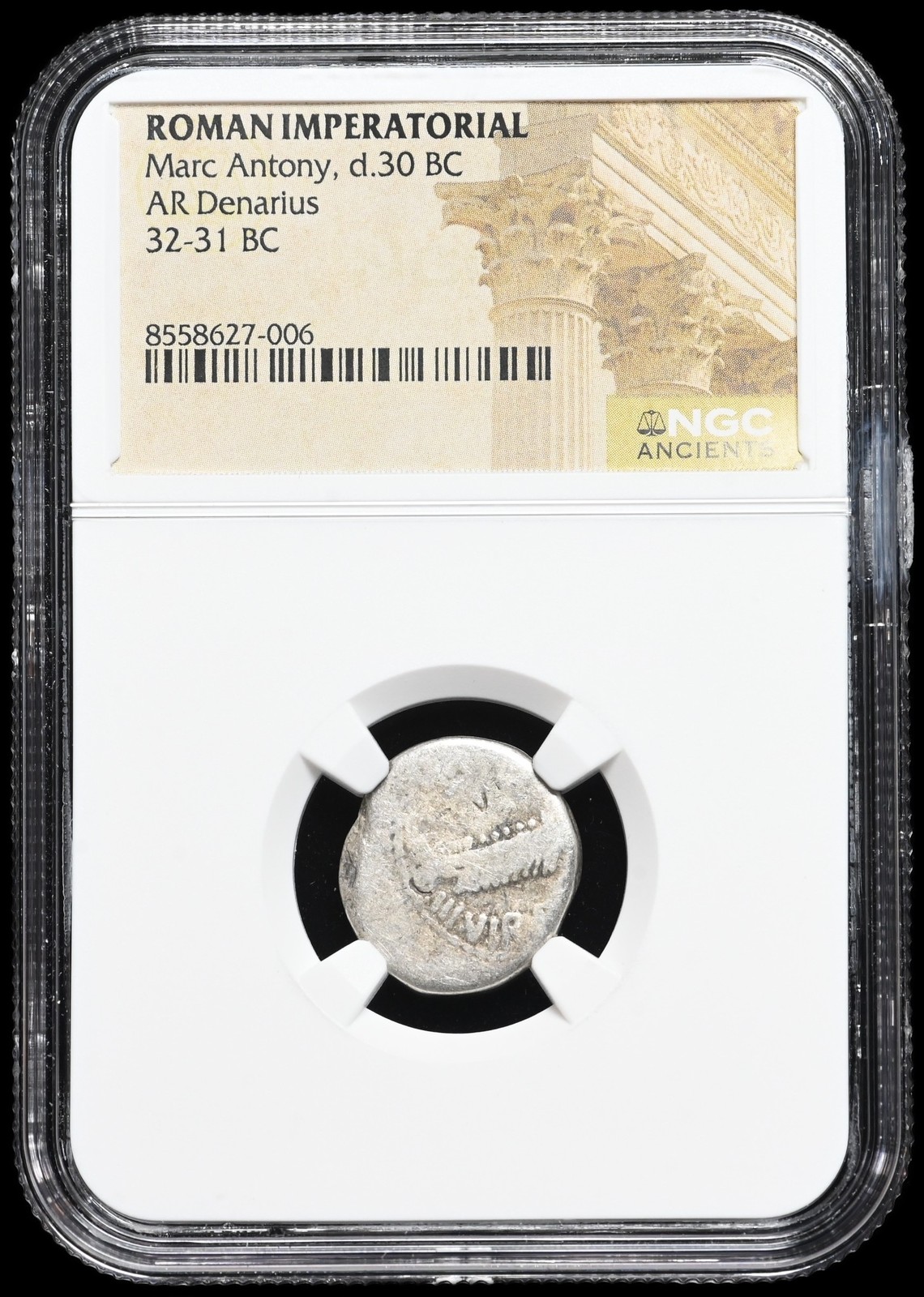 ROMAN IMPERTORIAL. Marc Antony Silver Denarius, 32-31 B.C., Legionary, NGC Cert