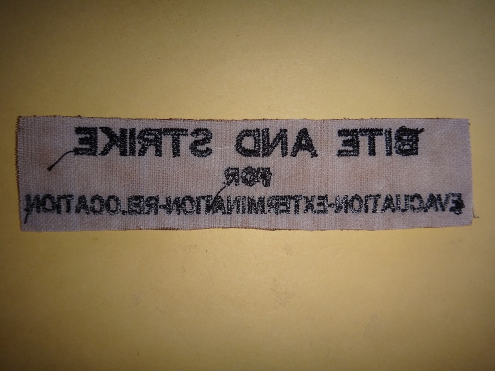 Vietnam War Patch BITE And STRIKE For EVACUATION-EXTERMINATION-RELOCATION Motto